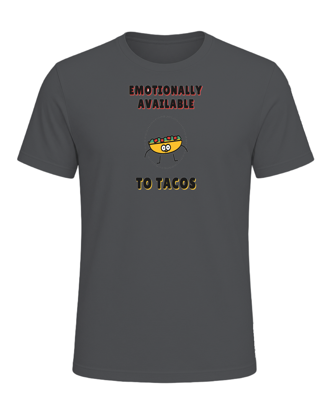 EMOTIONALLY AVAILABLE TO TACOS — Asphalt
