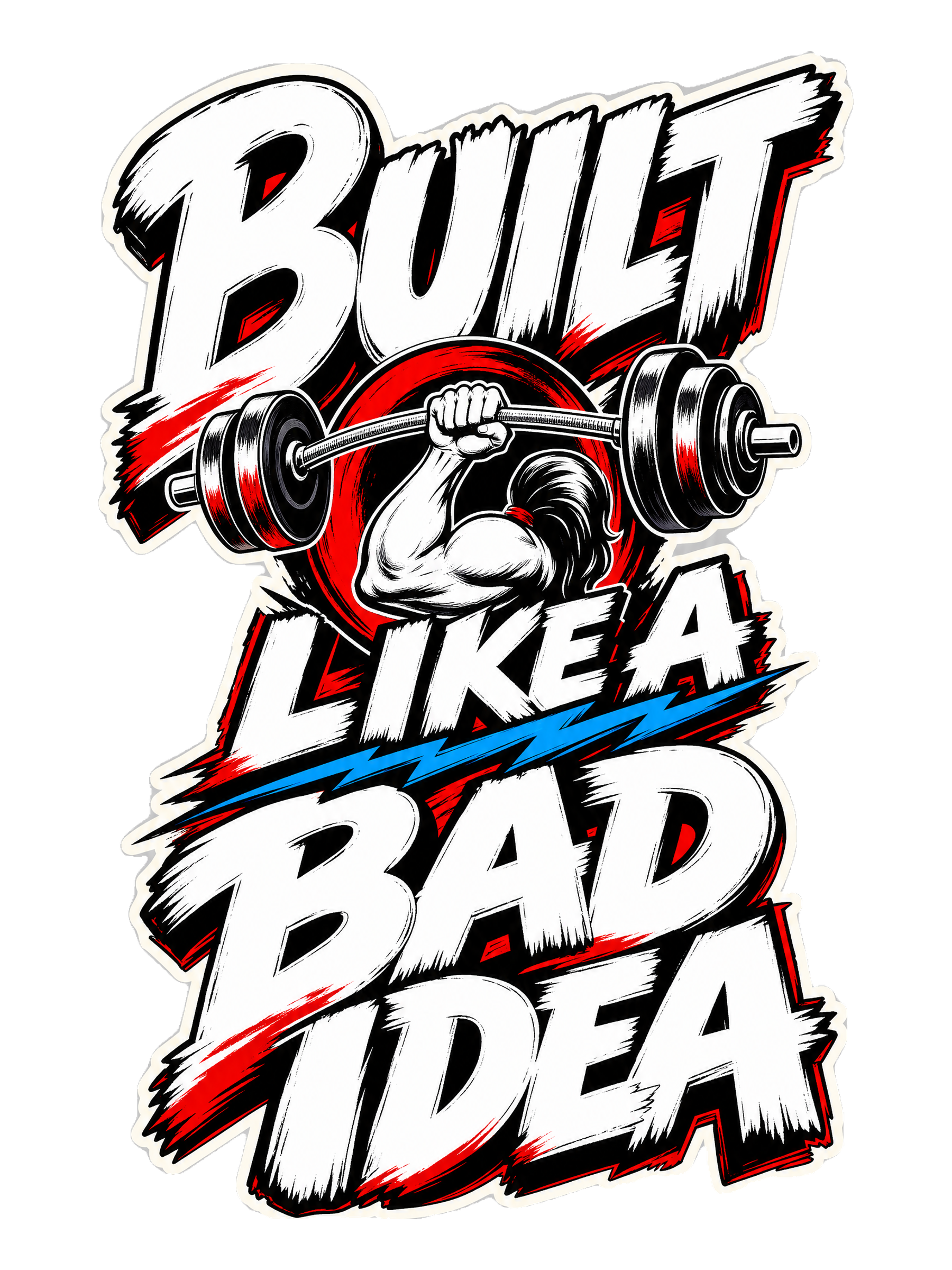 Built Like A Bad Idea Gym Tee