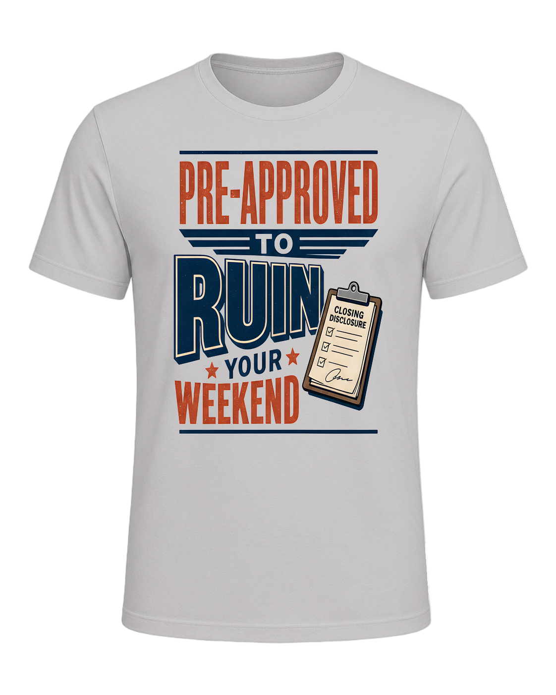 PRE-APPROVED TO RUIN YOUR WEEKEND — Silver
