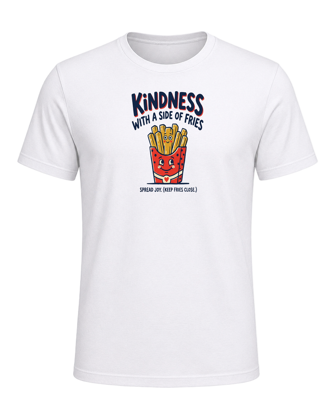 KINDNESS WITH A SIDE OF FRIES — White