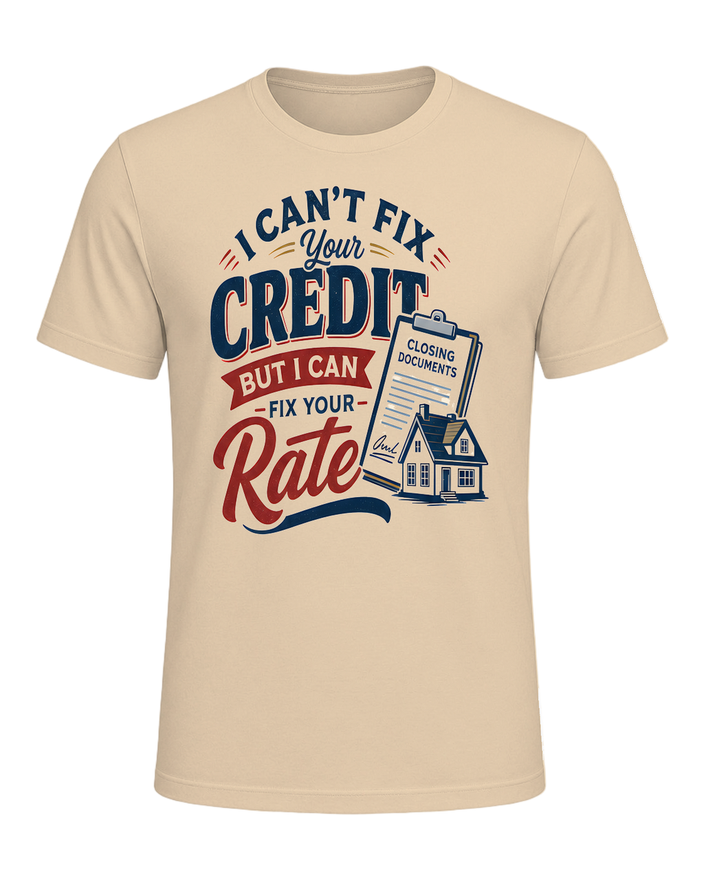 I CAN'T FIX YOUR CREDIT BUT I CAN FIX YOUR RATE — Soft Cream
