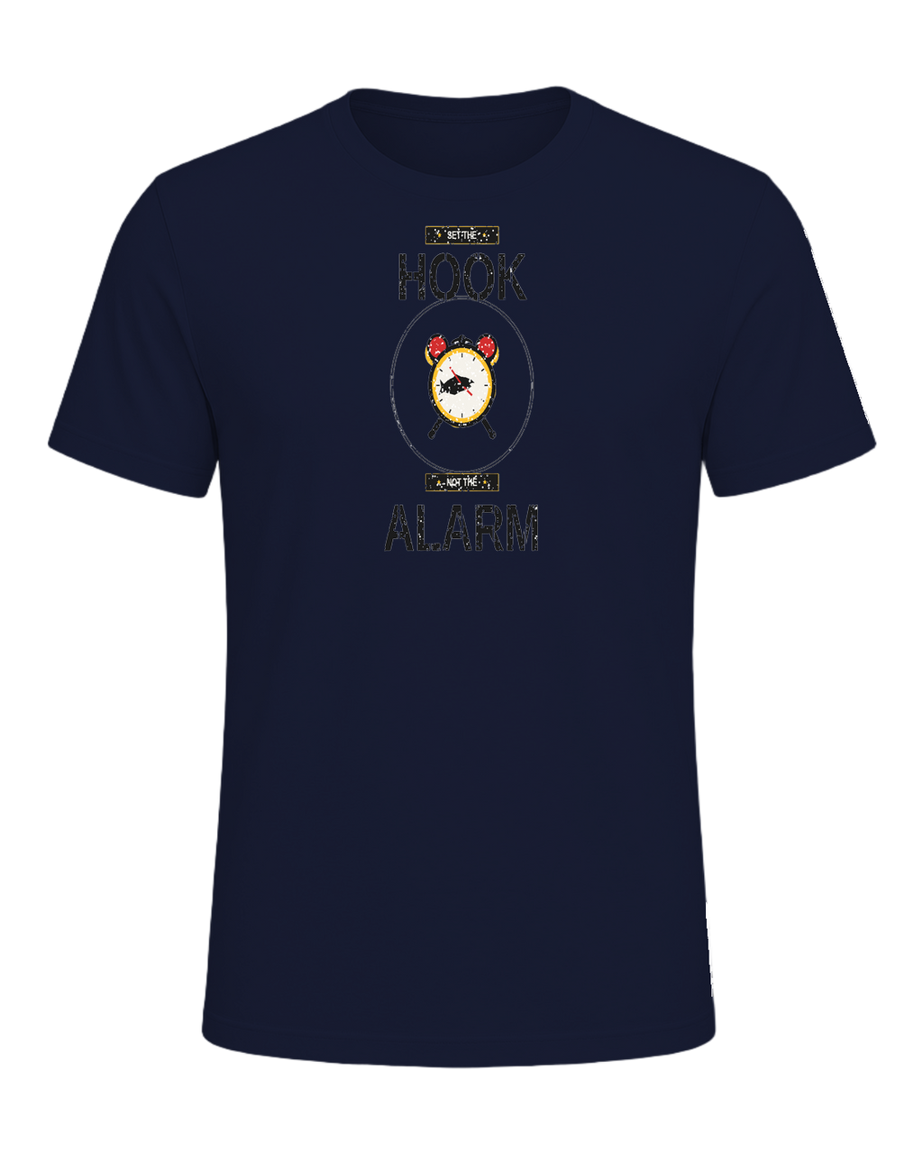 SET THE HOOK NOT THE ALARM — Navy