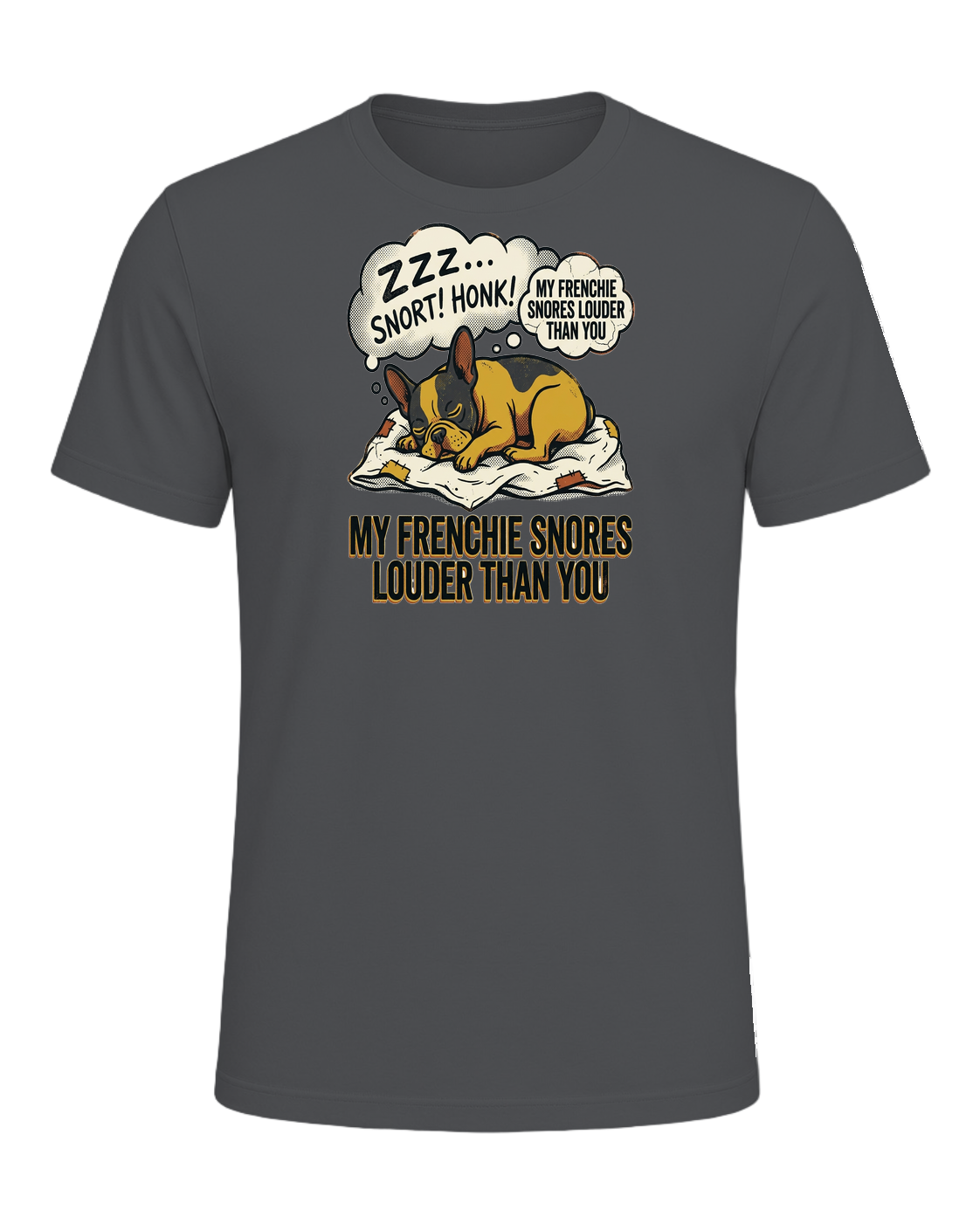 My Frenchie Snores Louder Than You — Asphalt