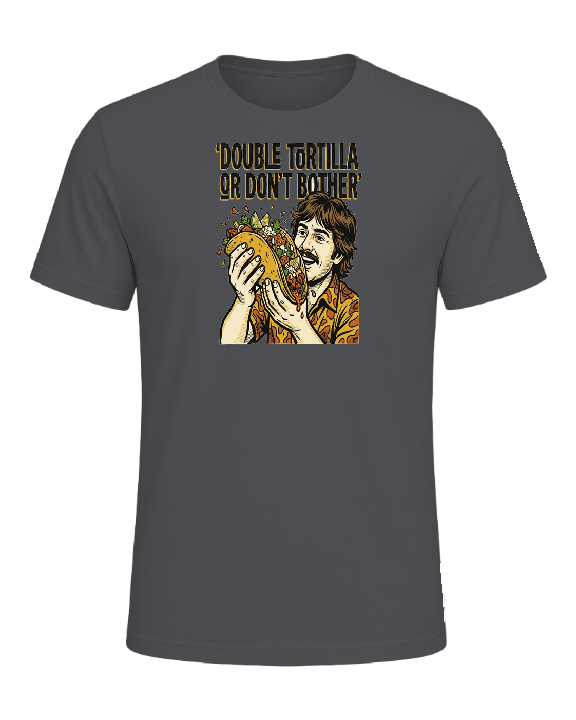 DOUBLE TORTILLA OR DON'T BOTHER — Asphalt