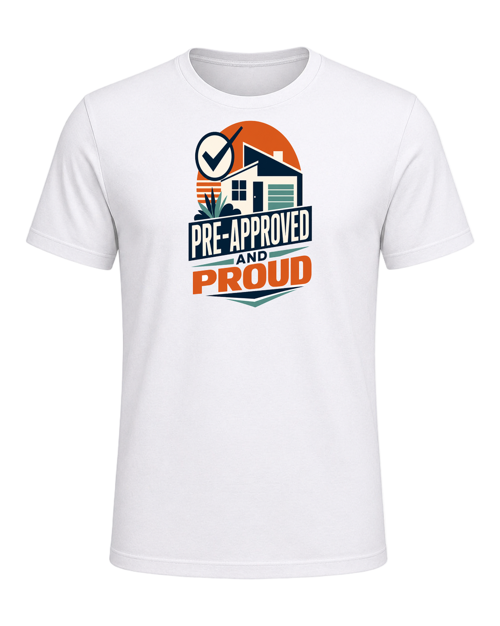 PRE-APPROVED AND PROUD — White