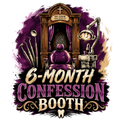 6-month confession booth