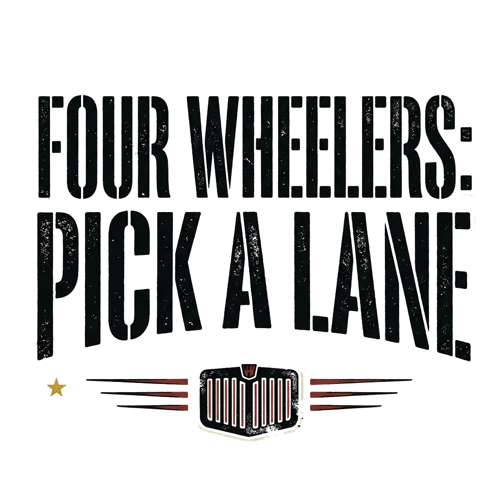 Four wheelers: pick a lane