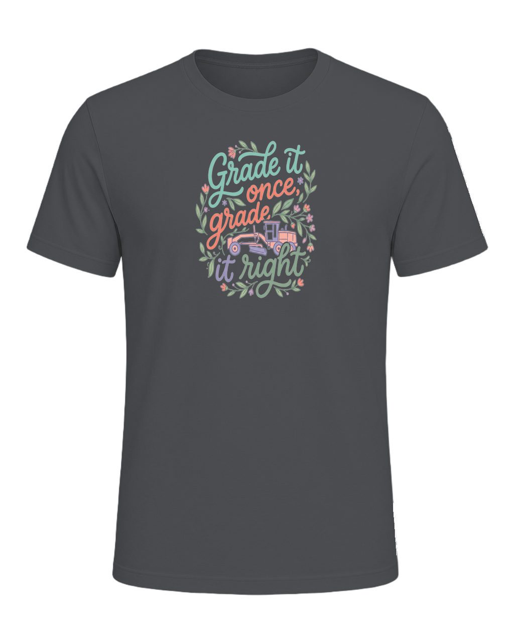 Grade it once, grade it right — Asphalt