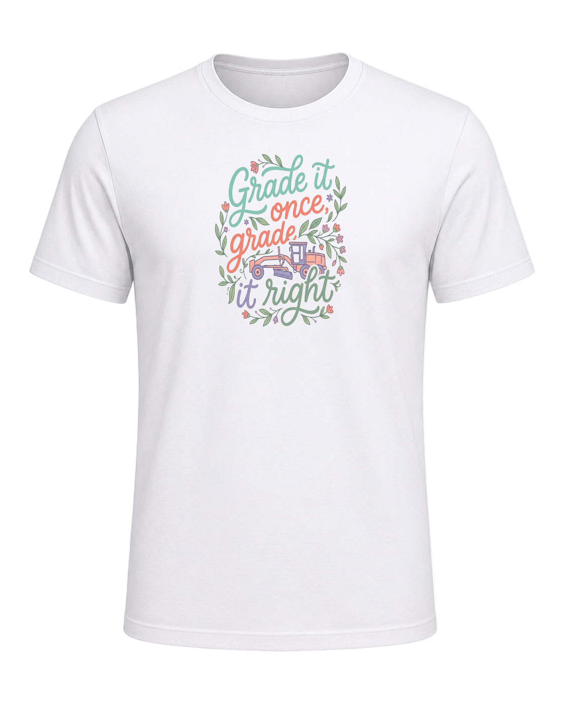 Grade it once, grade it right — White