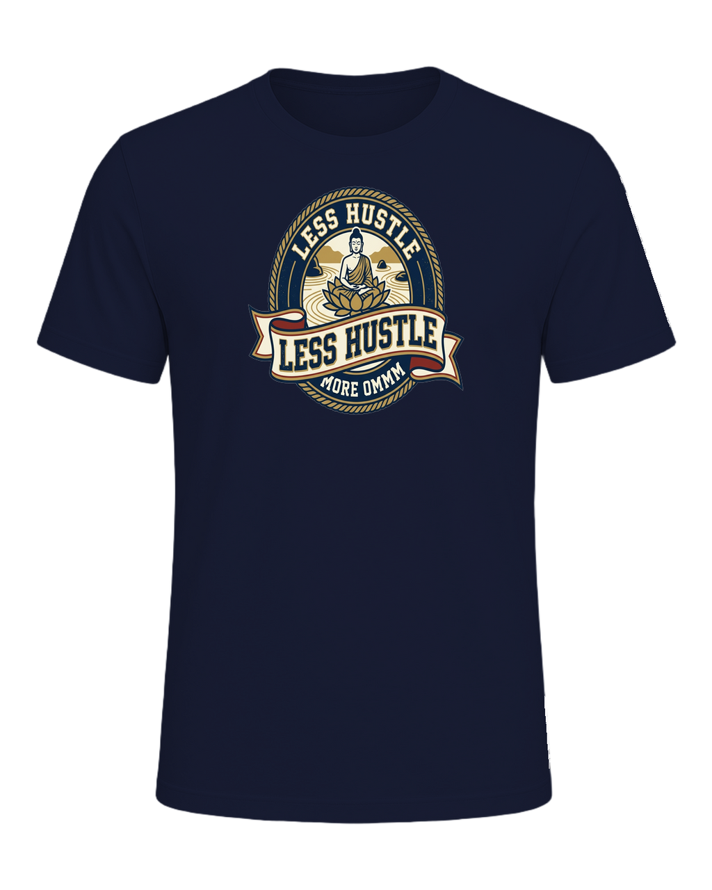 LESS HUSTLE MORE OMMM — Navy