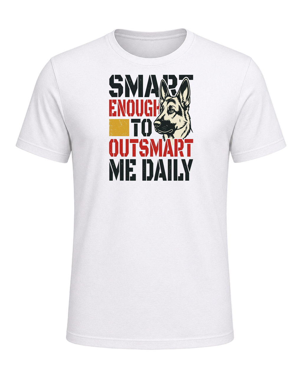 Smart Enough to Outsmart Me Daily — White