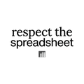 respect the spreadsheet