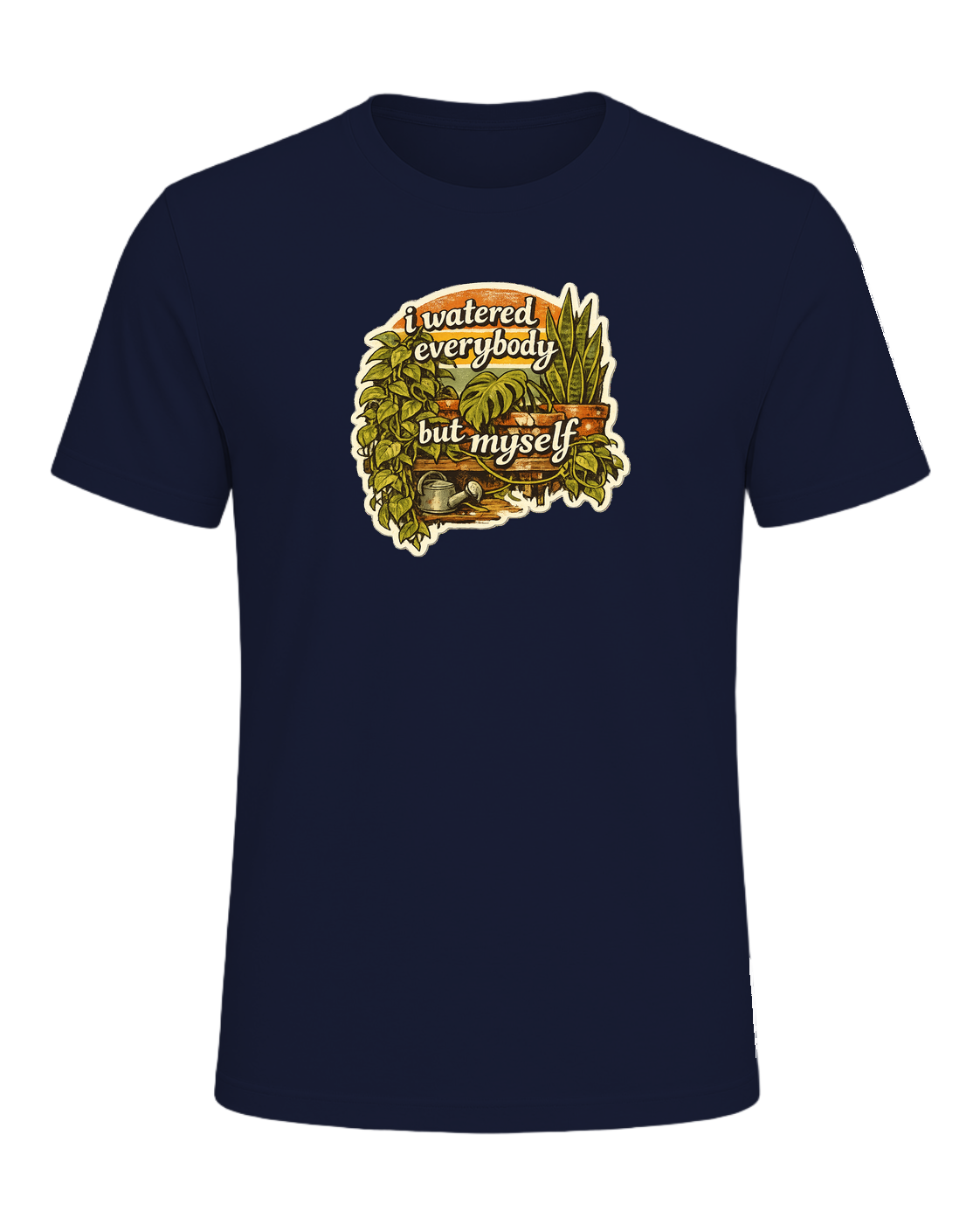 I Watered Everybody But Myself Tee — Navy
