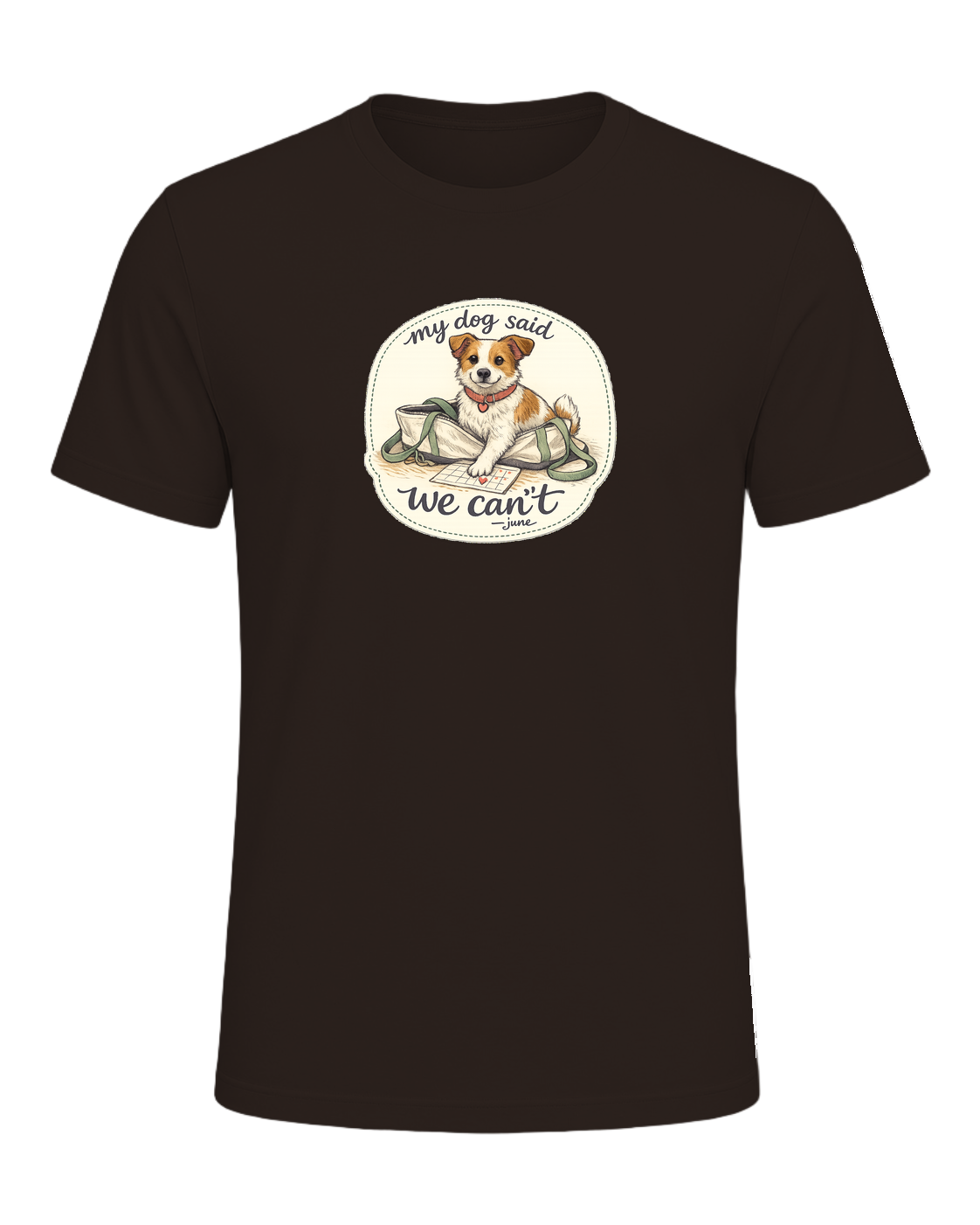 A cozy hand-drawn dog mom tee for anyone whose plans require tiny paw approval. — Brown