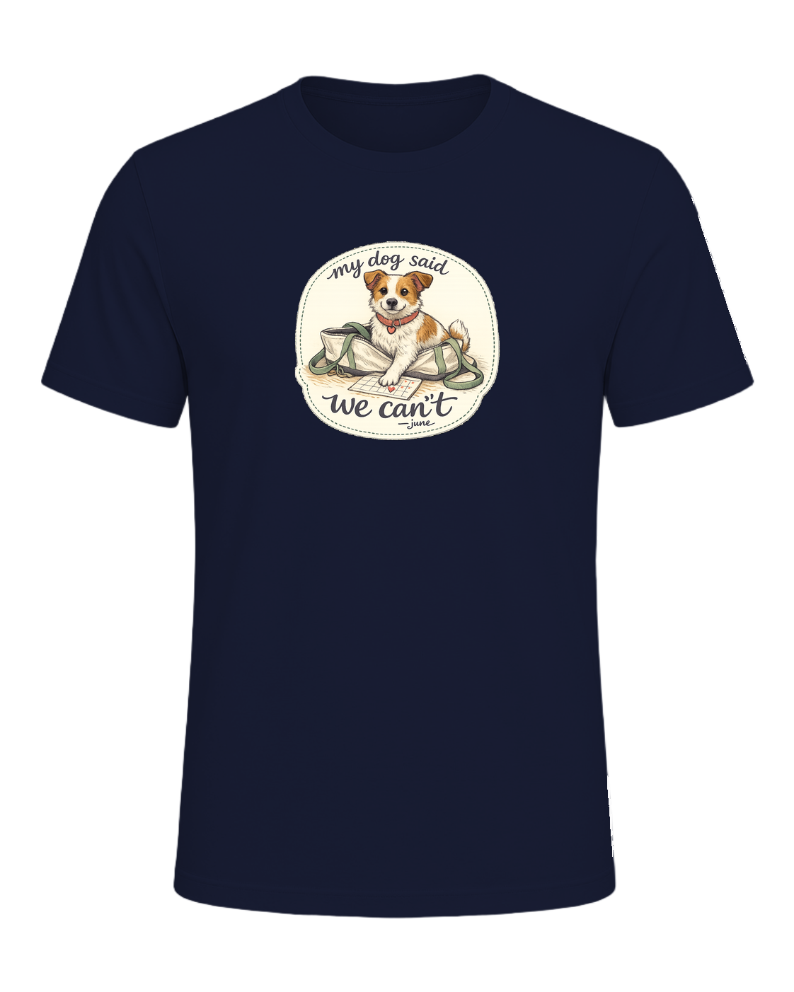 A cozy hand-drawn dog mom tee for anyone whose plans require tiny paw approval. — Navy