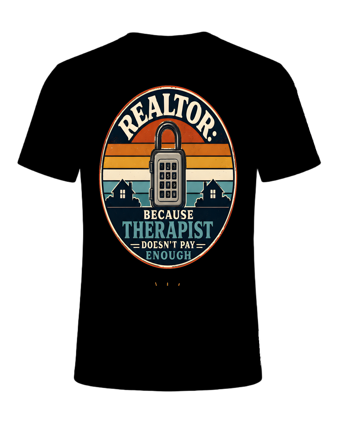 REALTOR: BECAUSE THERAPIST DOESN'T PAY ENOUGH — Black