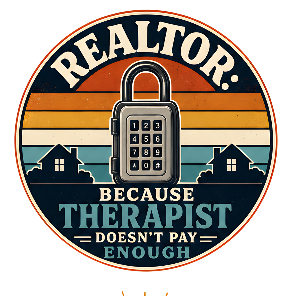 REALTOR: BECAUSE THERAPIST DOESN'T PAY ENOUGH