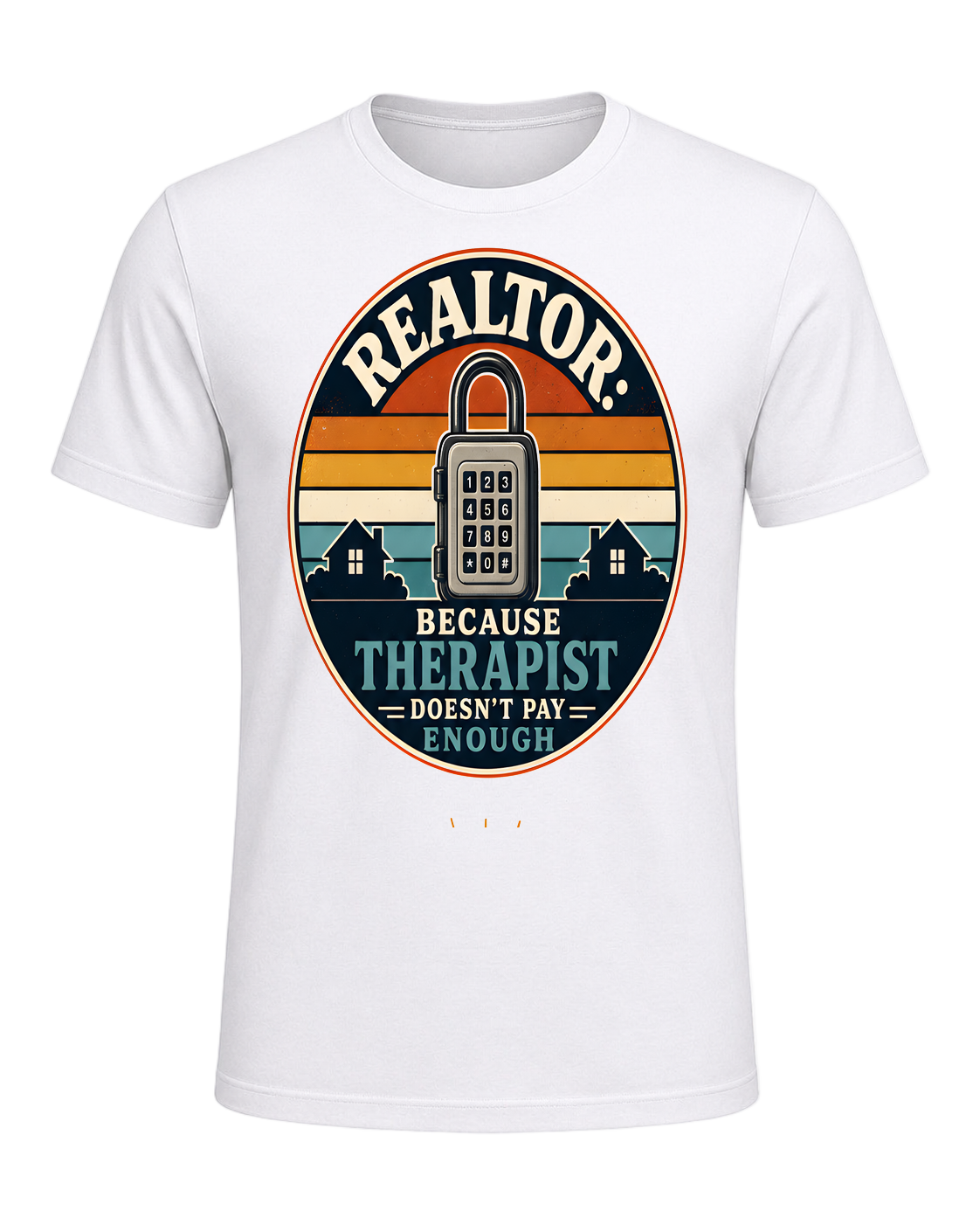 REALTOR: BECAUSE THERAPIST DOESN'T PAY ENOUGH — White