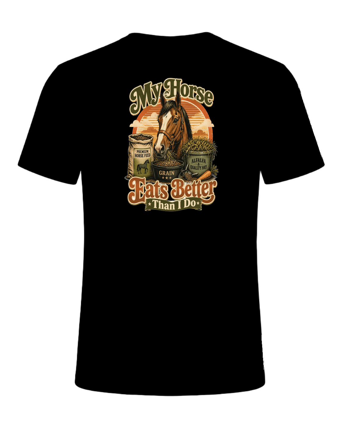 My Horse Eats Better Than I Do — Black