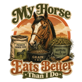 My Horse Eats Better Than I Do