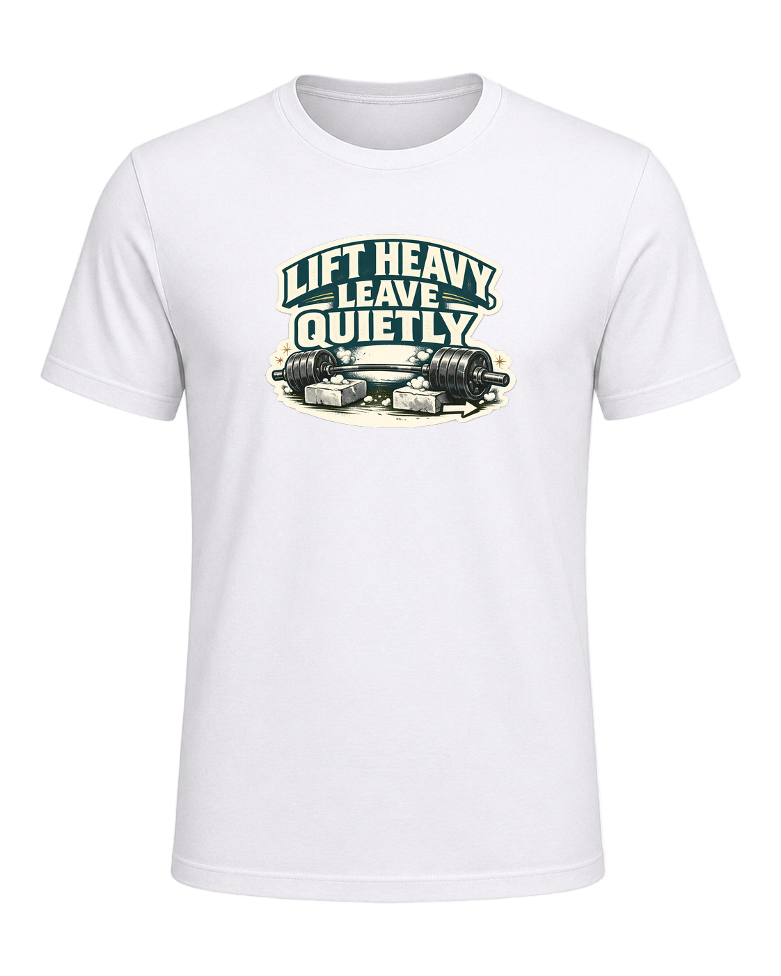 Lift Heavy, Leave Quietly Tee — White