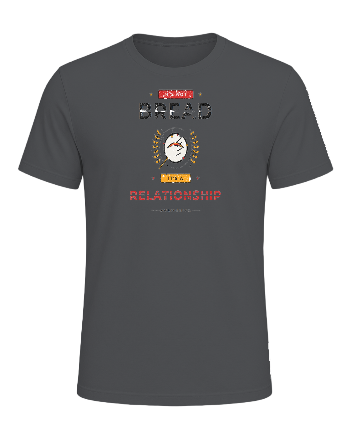 IT'S NOT BREAD IT'S A RELATIONSHIP — Asphalt