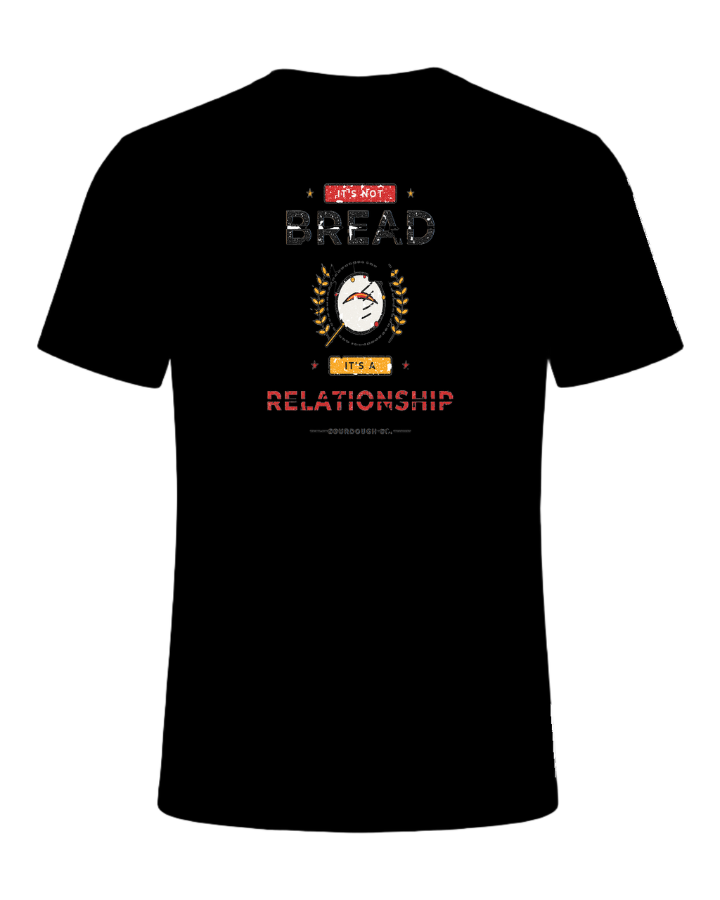 IT'S NOT BREAD IT'S A RELATIONSHIP — Black