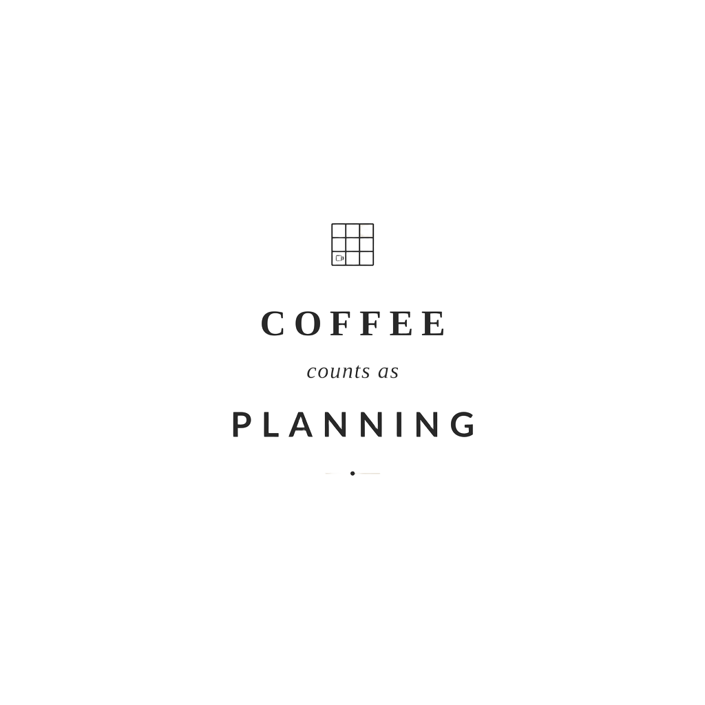 coffee counts as planning