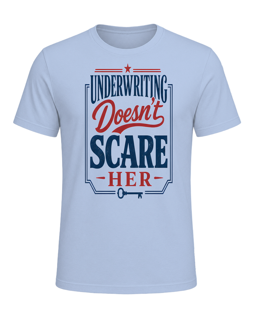 UNDERWRITING DOESN'T SCARE HER — Baby Blue