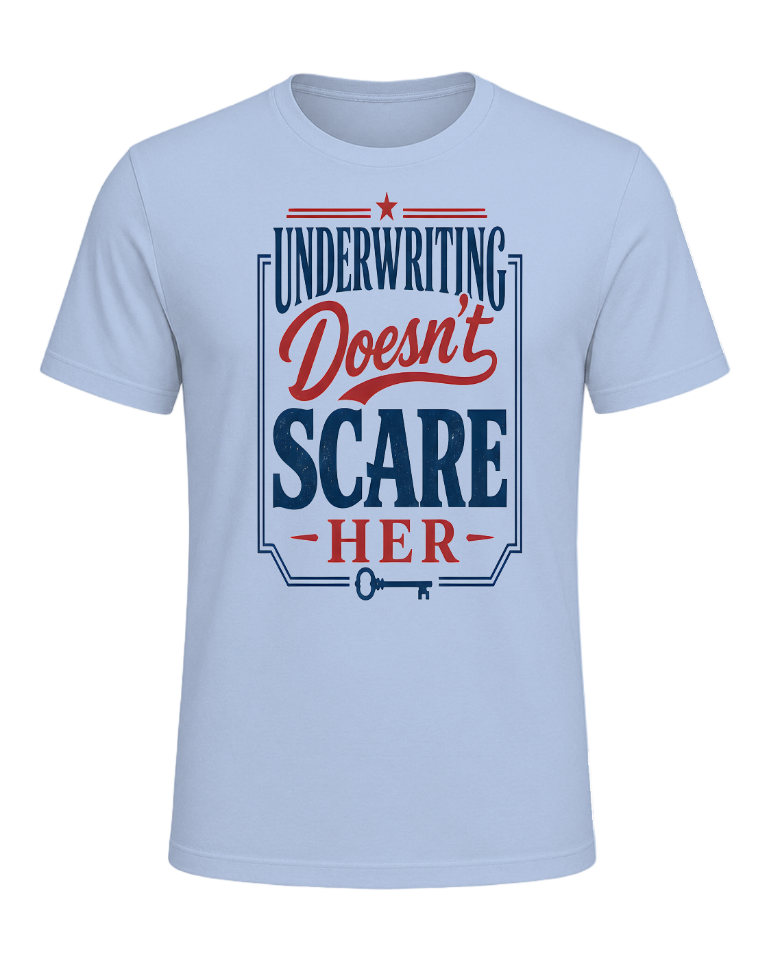 UNDERWRITING DOESN'T SCARE HER — Baby Blue