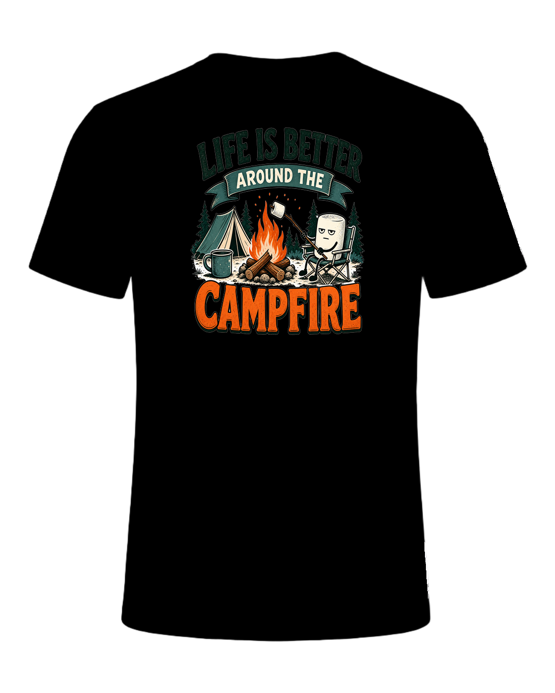 LIFE IS BETTER AROUND THE CAMPFIRE — Black