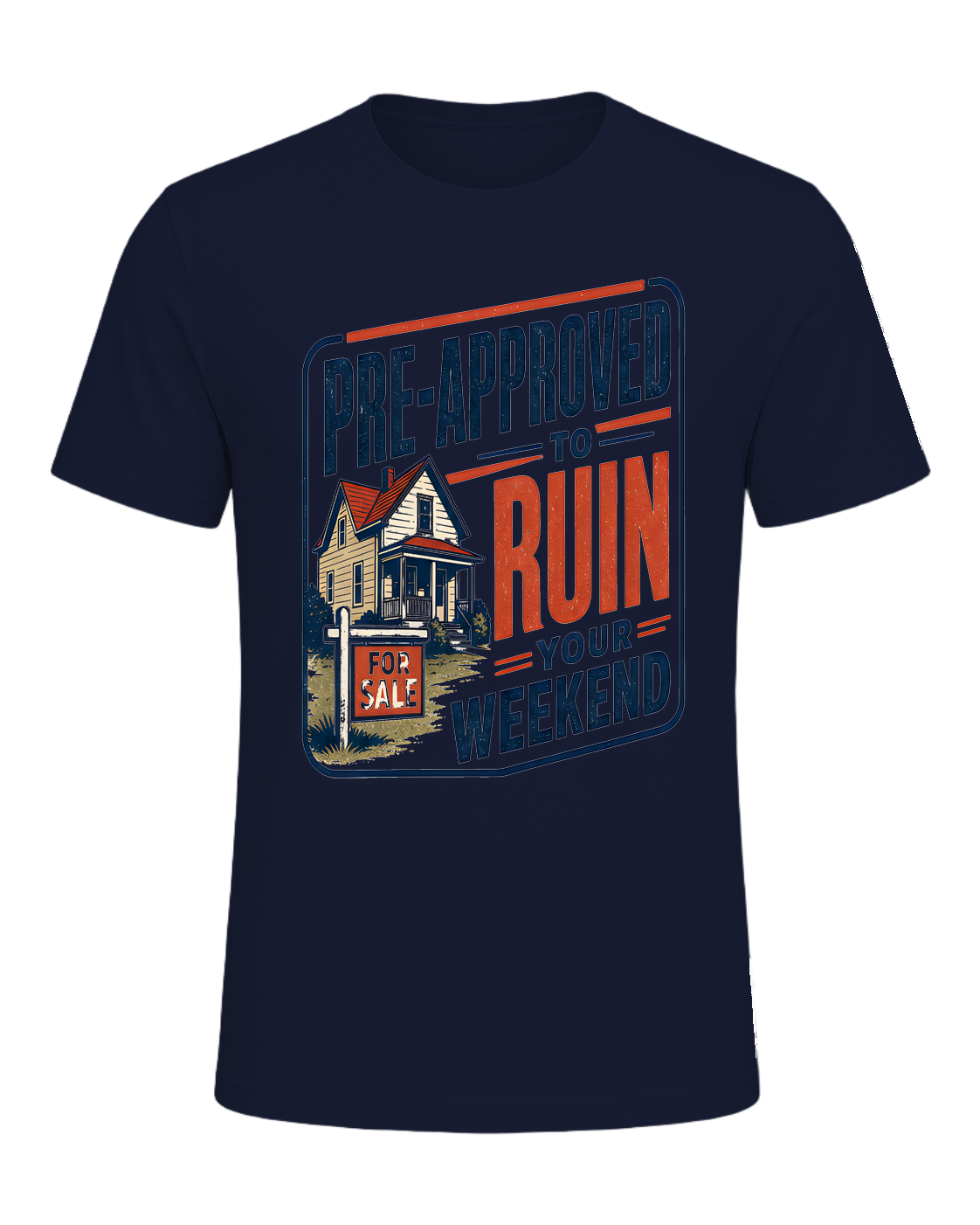 PRE-APPROVED TO RUIN YOUR WEEKEND — Navy