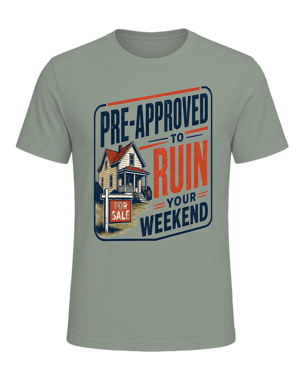 PRE-APPROVED TO RUIN YOUR WEEKEND — Sage