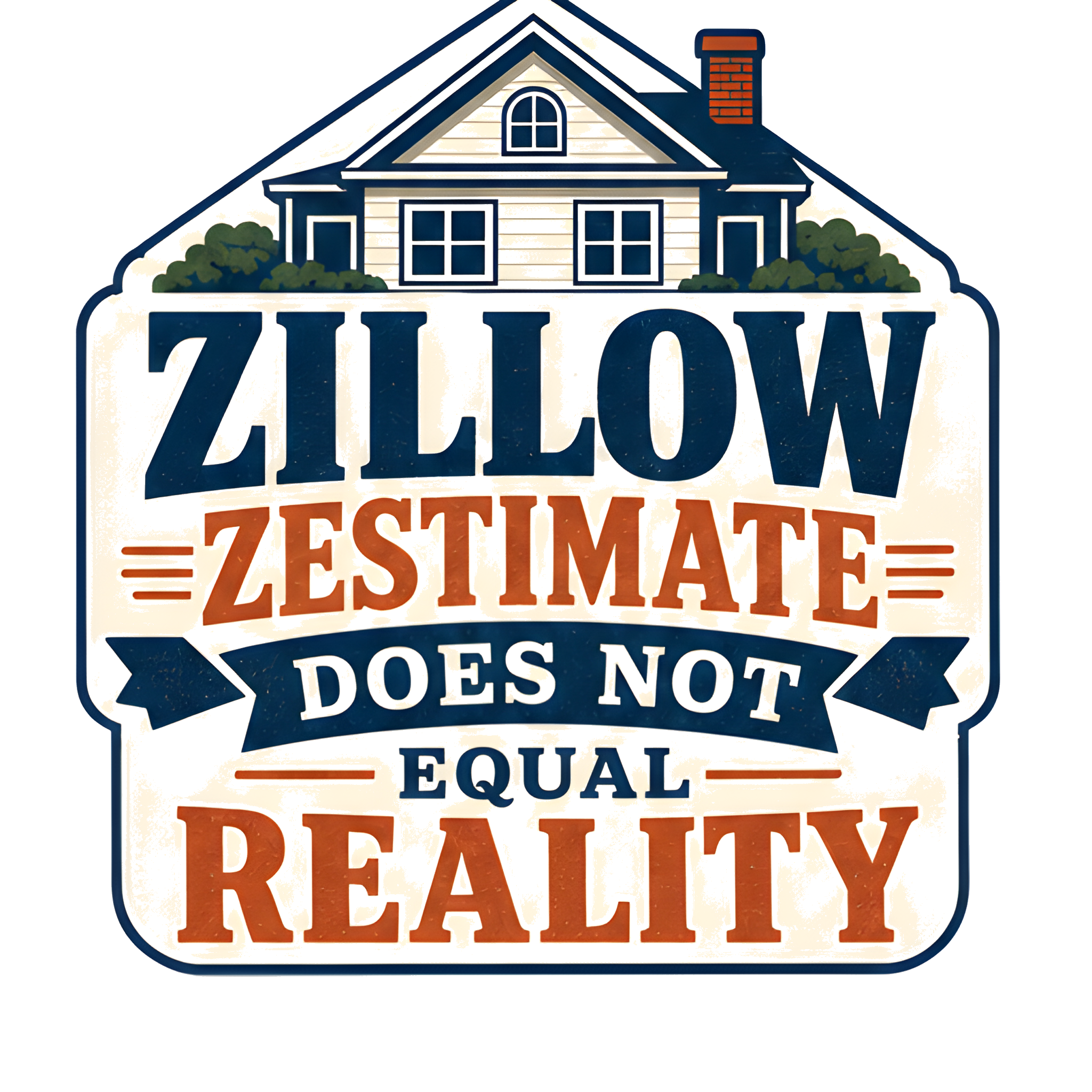 ZILLOW ZESTIMATE DOES NOT EQUAL REALITY