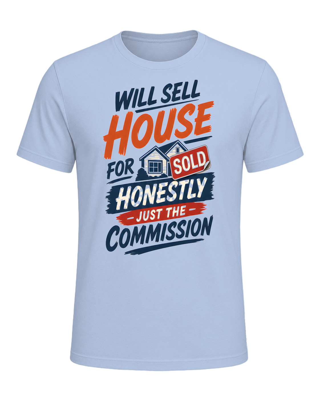 WILL SELL HOUSE FOR HONESTLY JUST THE COMMISSION — Baby Blue