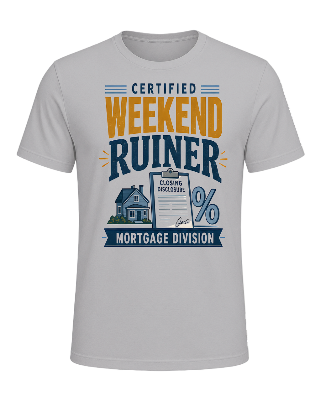 CERTIFIED WEEKEND RUINER: MORTGAGE DIVISION — Athletic Heather