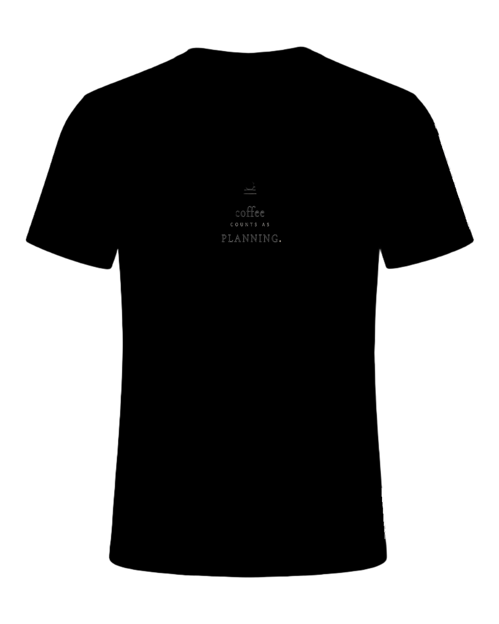 coffee counts as planning — Black
