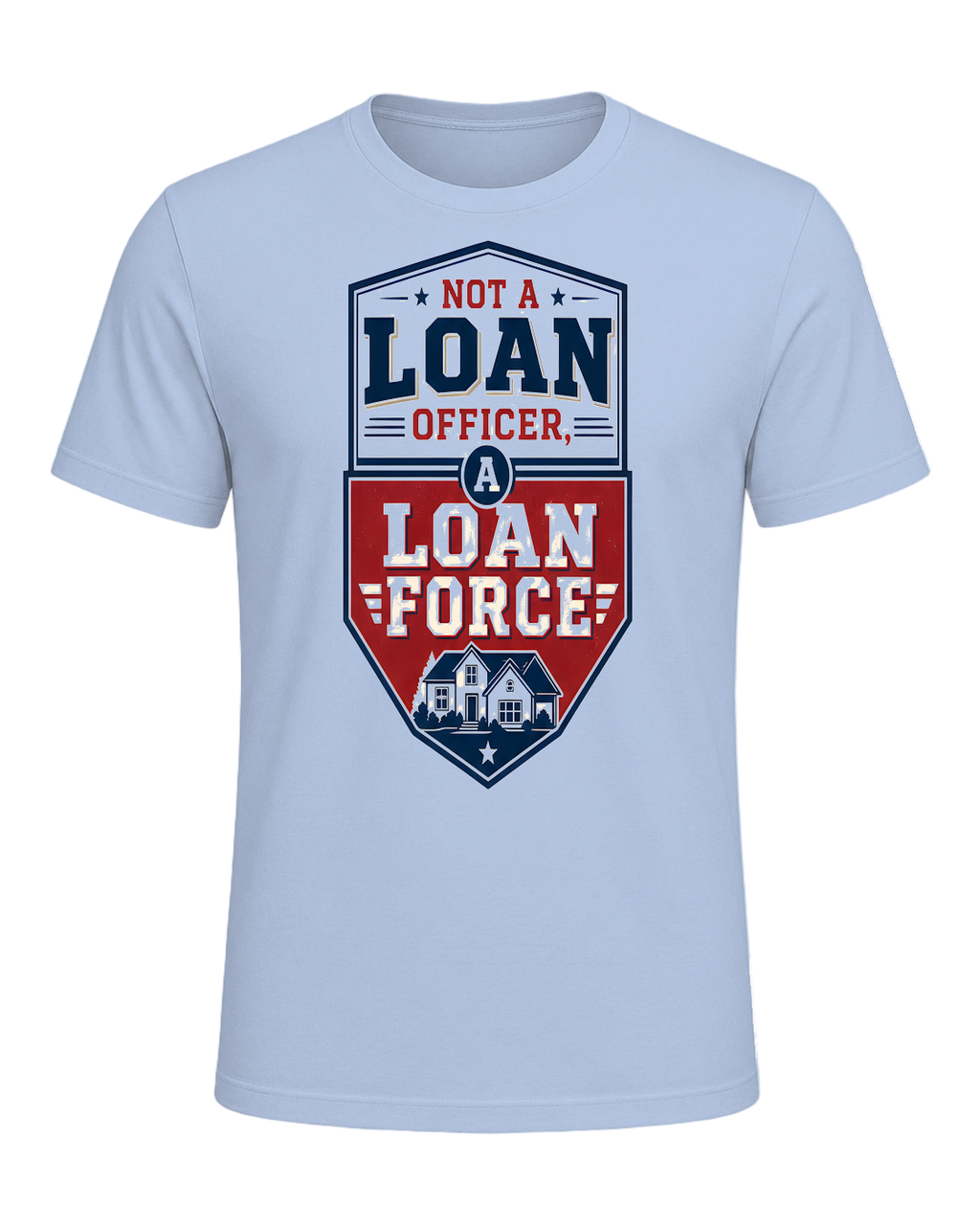 NOT A LOAN OFFICER, A LOAN FORCE — Baby Blue