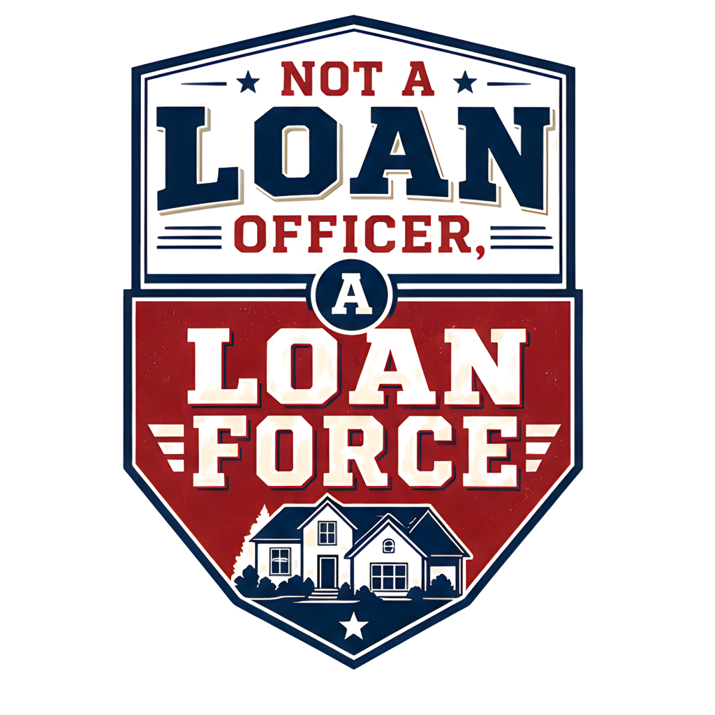 NOT A LOAN OFFICER, A LOAN FORCE