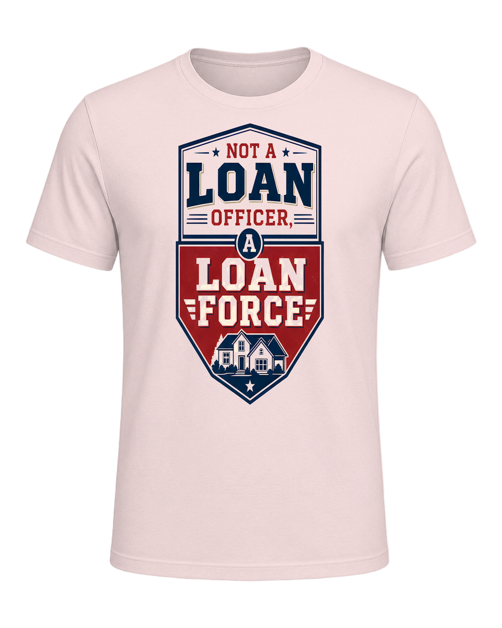 NOT A LOAN OFFICER, A LOAN FORCE — Soft Pink