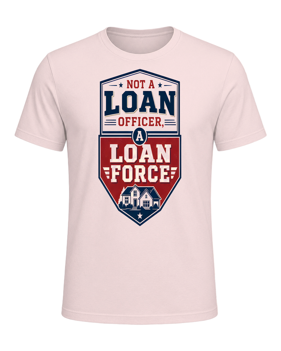 NOT A LOAN OFFICER, A LOAN FORCE — Soft Pink