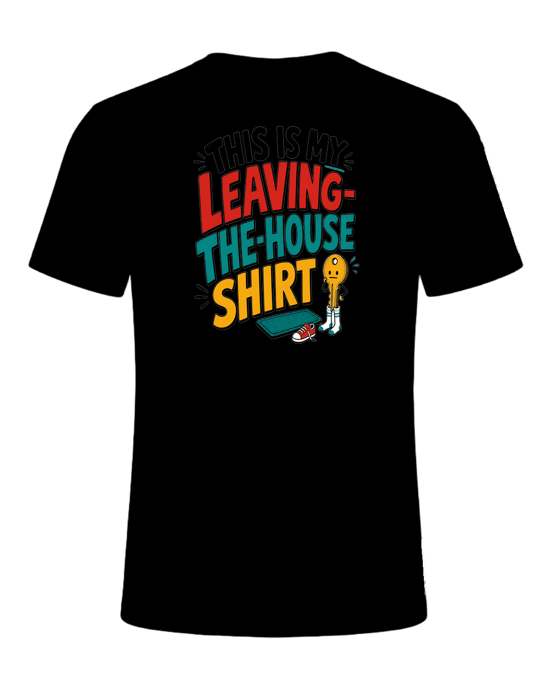 THIS IS MY LEAVING-THE-HOUSE SHIRT — Black