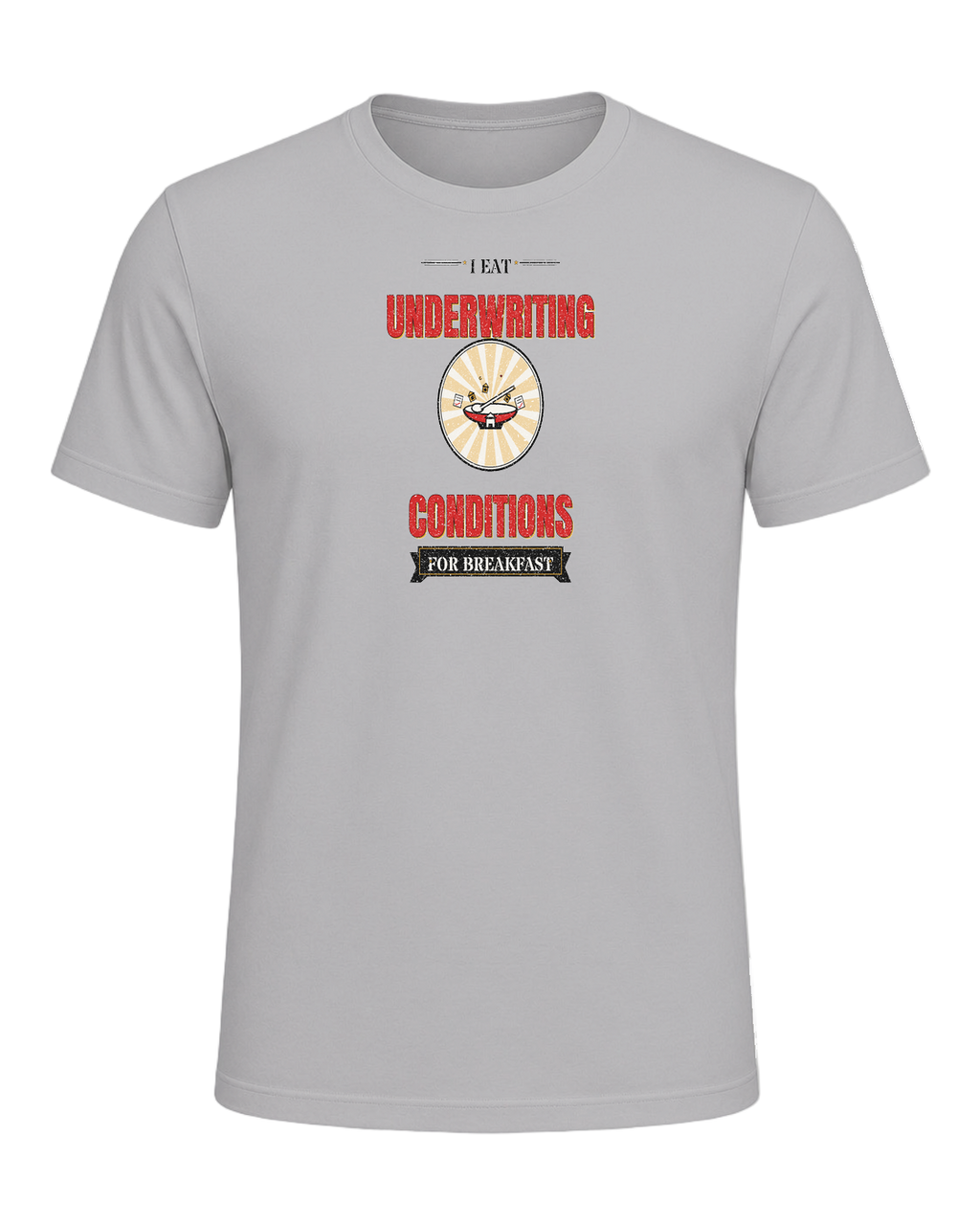 I EAT UNDERWRITING CONDITIONS FOR BREAKFAST — Athletic Heather