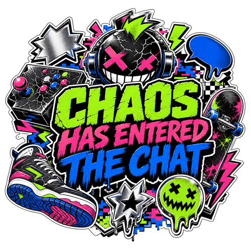 CHAOS HAS ENTERED THE CHAT