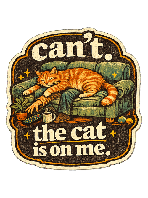 Can't. The Cat Is On Me. Tee