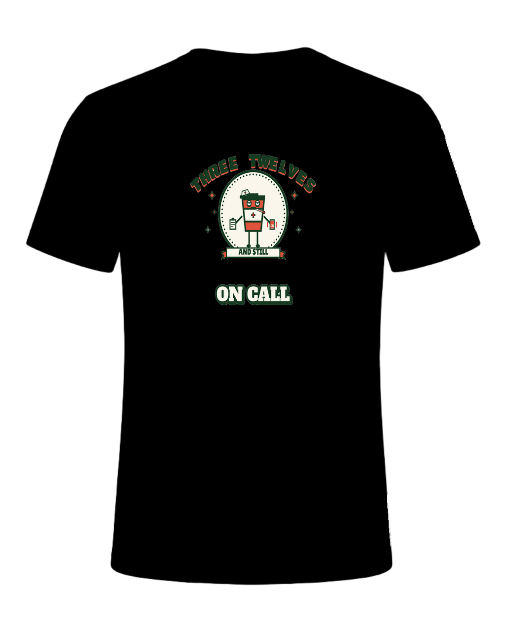 THREE TWELVES AND STILL ON CALL — Black