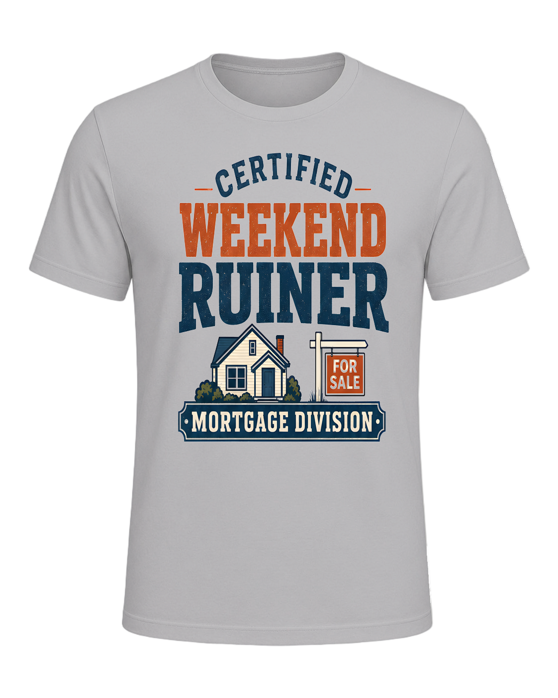 CERTIFIED WEEKEND RUINER: MORTGAGE DIVISION — Athletic Heather