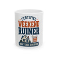 CERTIFIED WEEKEND RUINER: MORTGAGE DIVISION Mug