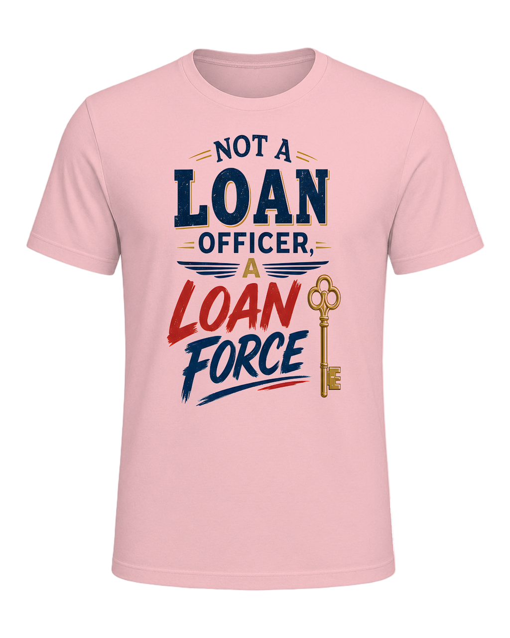 NOT A LOAN OFFICER, A LOAN FORCE — Pink