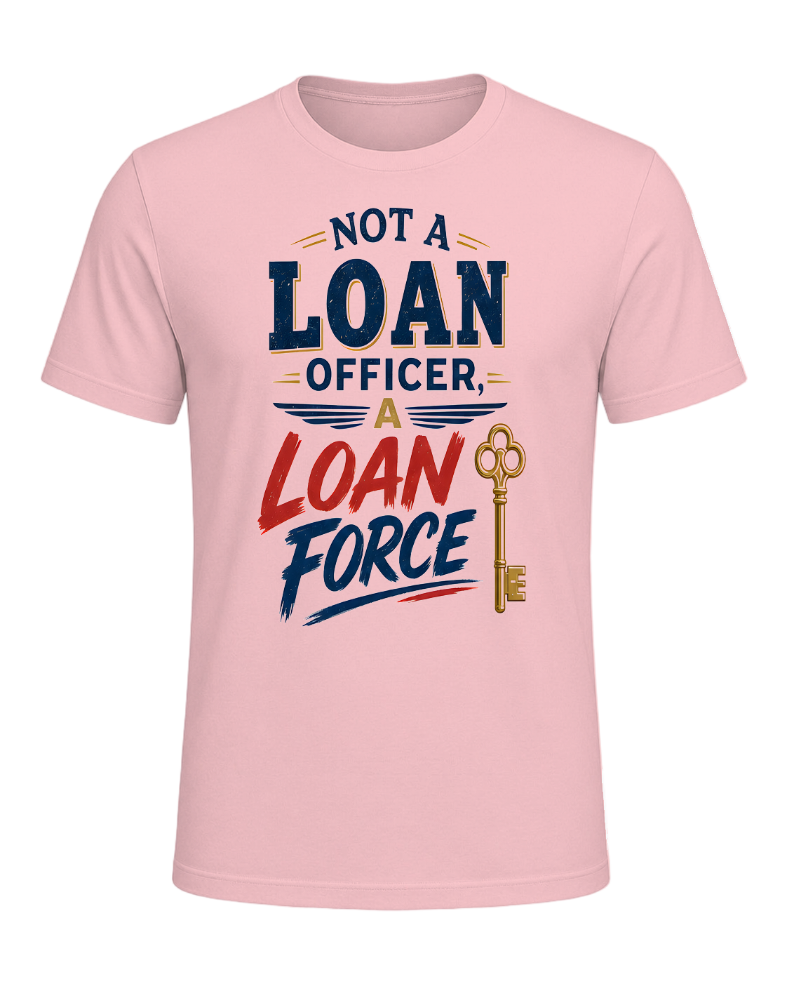 NOT A LOAN OFFICER, A LOAN FORCE — Pink
